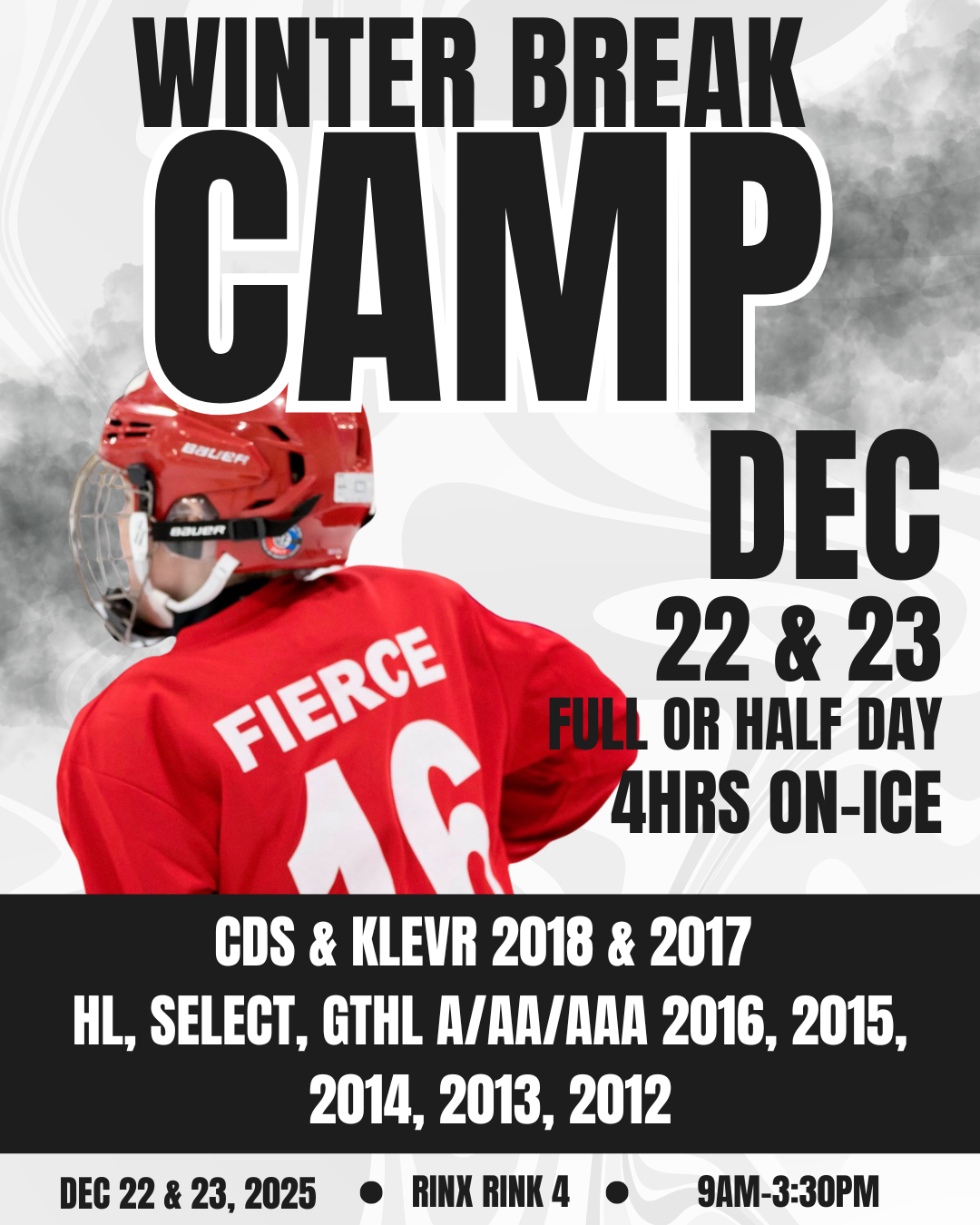 WINTER BREAK CAMP 4hrs on-ice (SOLD OUT Dec 22 & 23) -CDS & KLEVR 2018 & 2017 - HL, Select, GTHL A/AA/AAA 2016, 2015, 2014, 2013, 2012