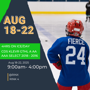 AUGUST 18 - 22 (4hrs ON ICE) 2018-2016 - CDS/KLEVR/GTHL/A/AA/AAA/Select