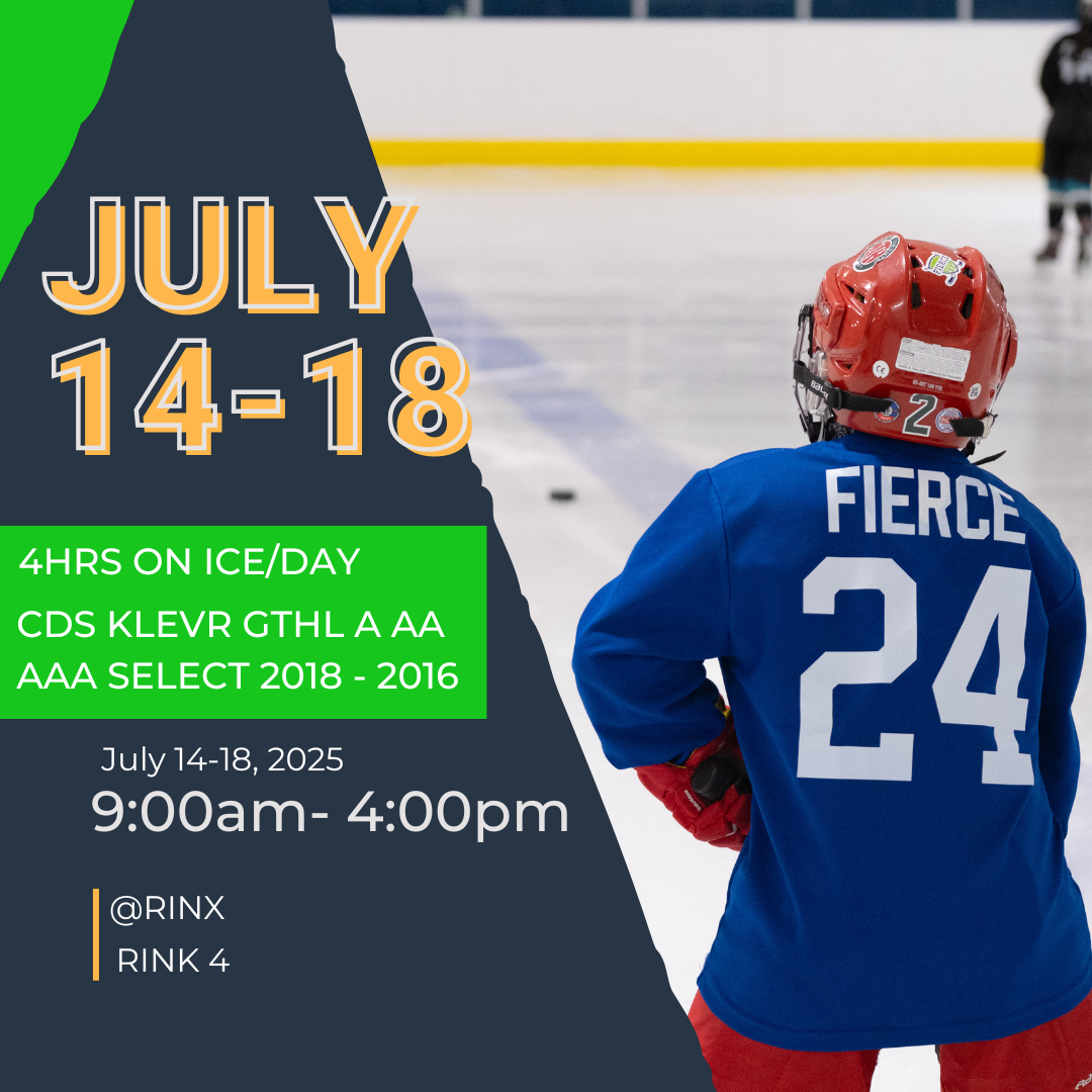 JULY 14 - 18 (4hrs ON ICE) 2018-2016 - CDS/KLEVR/GTHL/A/AA/AAA/Select