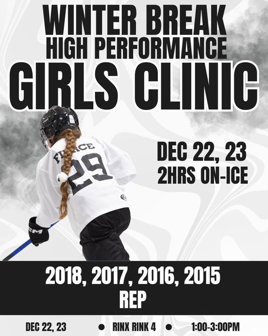 WINTER BREAK CLINIC 2hrs on-ice (Dec 22 & 23) Girls 2018, 2017, 2016, 2015 REP