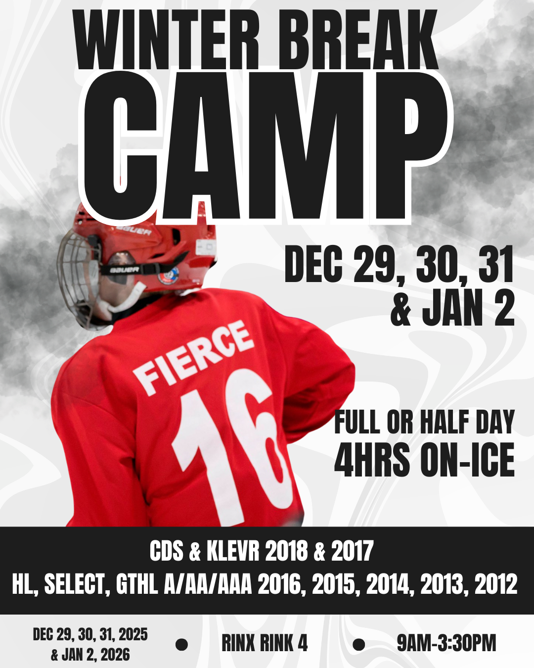 WINTER BREAK CAMP 4hrs on-ice (Dec 29, 30, 31, Jan 2) CDS & KLEVR 2018 & 2017 - HL, Select, GTHL A/AA/AAA 2016, 2015, 2014, 2013, 2012