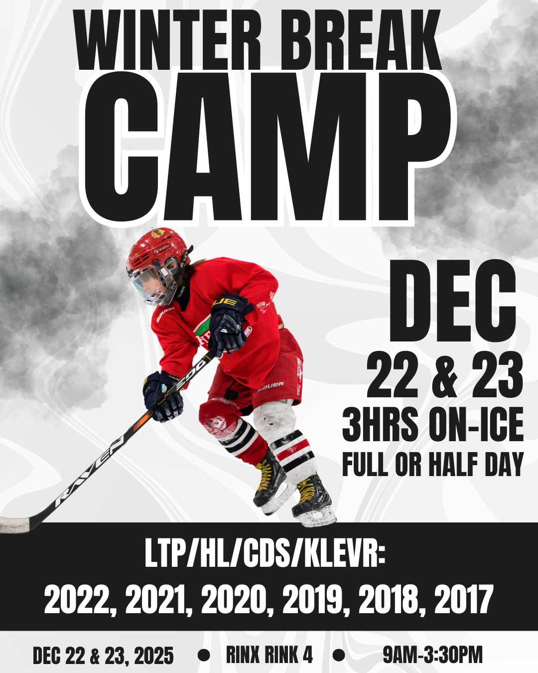 WINTER BREAK CAMP 3hrs on-ice (SOLD OUT Dec 22, 23) - LTP & HL, CDS, KLEVR
